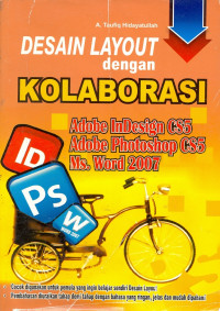 DESAIN LAYOUT DENGAN KOLABORASI ADOBE INDESIGN CS5 ADOBE PHOTOSHOP CS5 MS. WORD 2007