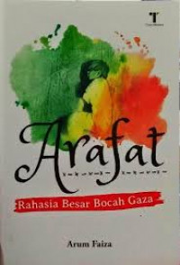 ARAFAT: RAHASIA BESAR BOCAH GAZA