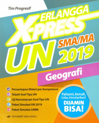 ERLANGGA X-PRESS UN  SMA/MA 2019 GEOGRAFI