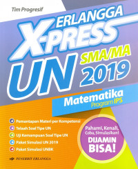 ERLANGGA X-PRESS UN  SMA/MA 2019 MATEMATIKA PROGRAM IPS