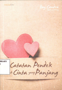 CATATAN PENDEK UNTUK CINTA YANG PANJANG