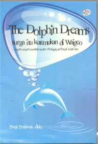 THE DOLPHIN DREAMS