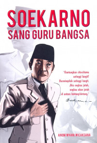 SOEKARNO SANG GURU BANGSA