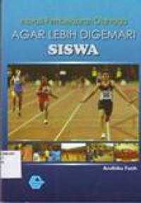 INOVASI PEMBELAJARAN OLAHRAGA AGAR LEBIH DIGEMARI SISWA