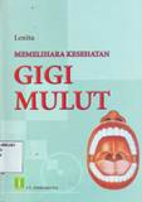 MEMELIHARA KESEHATAN GIGI MULUT