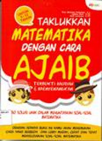 TAKLUKKAN MATEMATIKA DENGAN CARA AJAIB