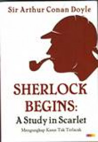 SHERLOCK BEQINS A STUDY IN SCARLET