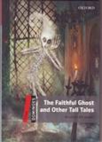 THE FAITHFUL GHOST AND OTHER TALL TALES