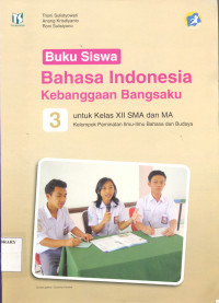 BUKU SISWA BAHASA INDONESIA 3 KEBANGGAN BANGSAKU KELAS SMA/MA