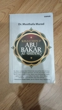 Kisah Hidup Abu Bakar Al-Shidiq