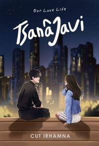 Image of OUR LOVE LIFE : TSANA JAVI